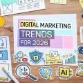 Digital Marketing Trends for 2026: What Every Business Should Prioritize