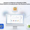 Amazon vs Walmart vs Shopify in 2026: Which Platform Actually Grows Your Revenue Faster?