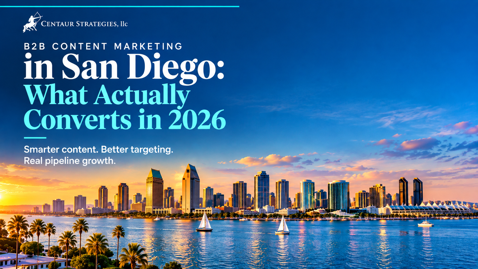 San Diego B2B Content Marketing: What Converts in 2026